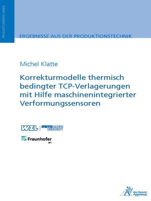 cover image of Korrekturmodelle thermisch bedingter TCP-Verlagerungen mit Hilfe maschinenintegrierter